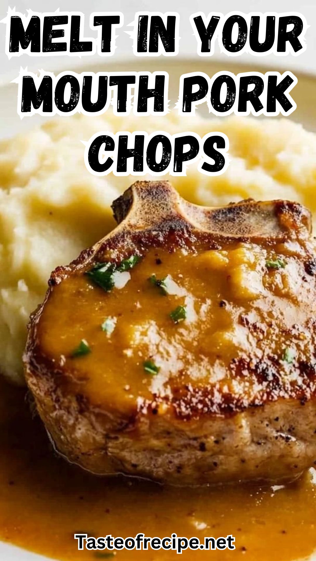 Pork Chops that Melt in Your Mouth