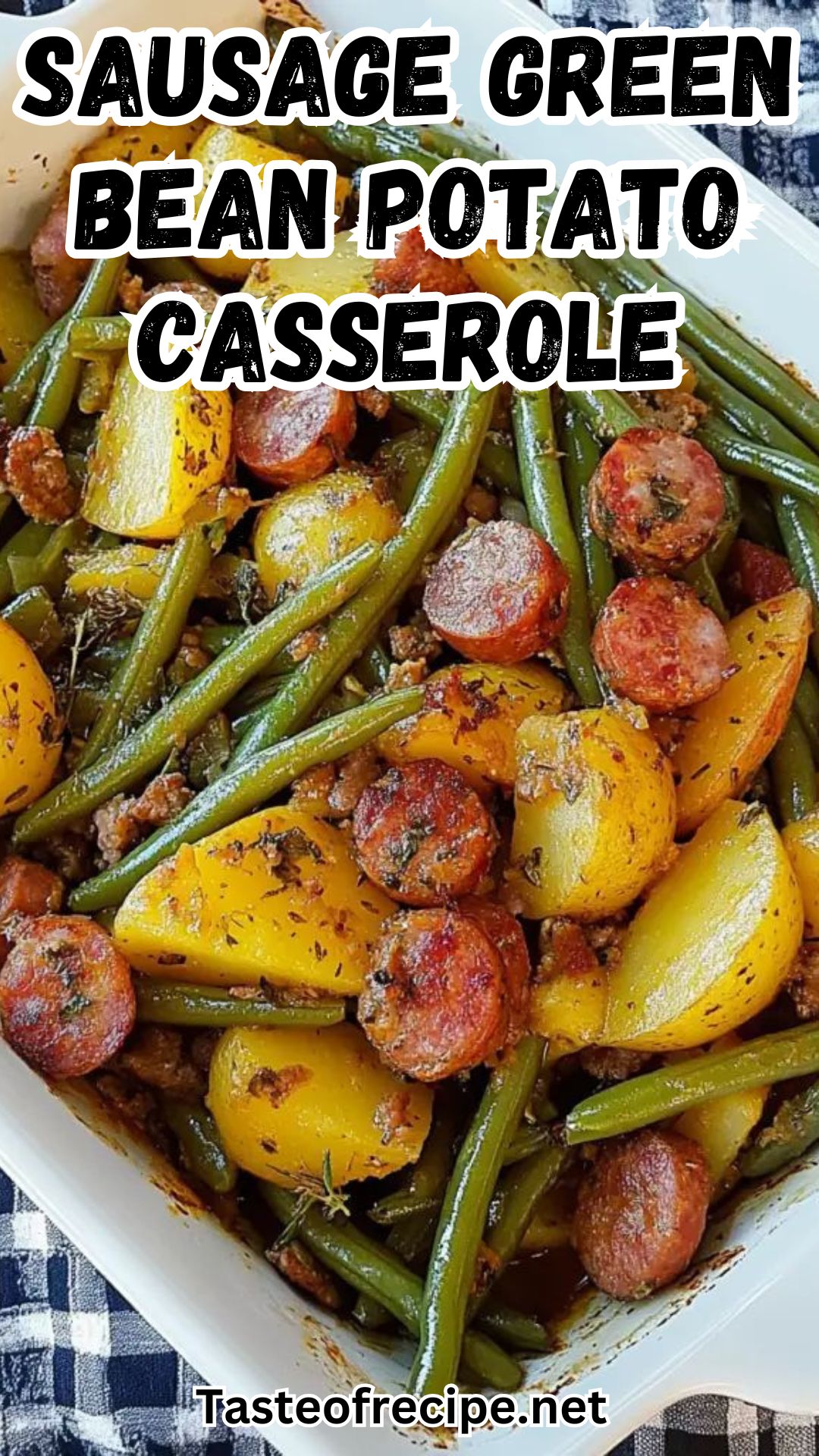 SAUSAGE GREEN BEAN POTATO CASSEROLE