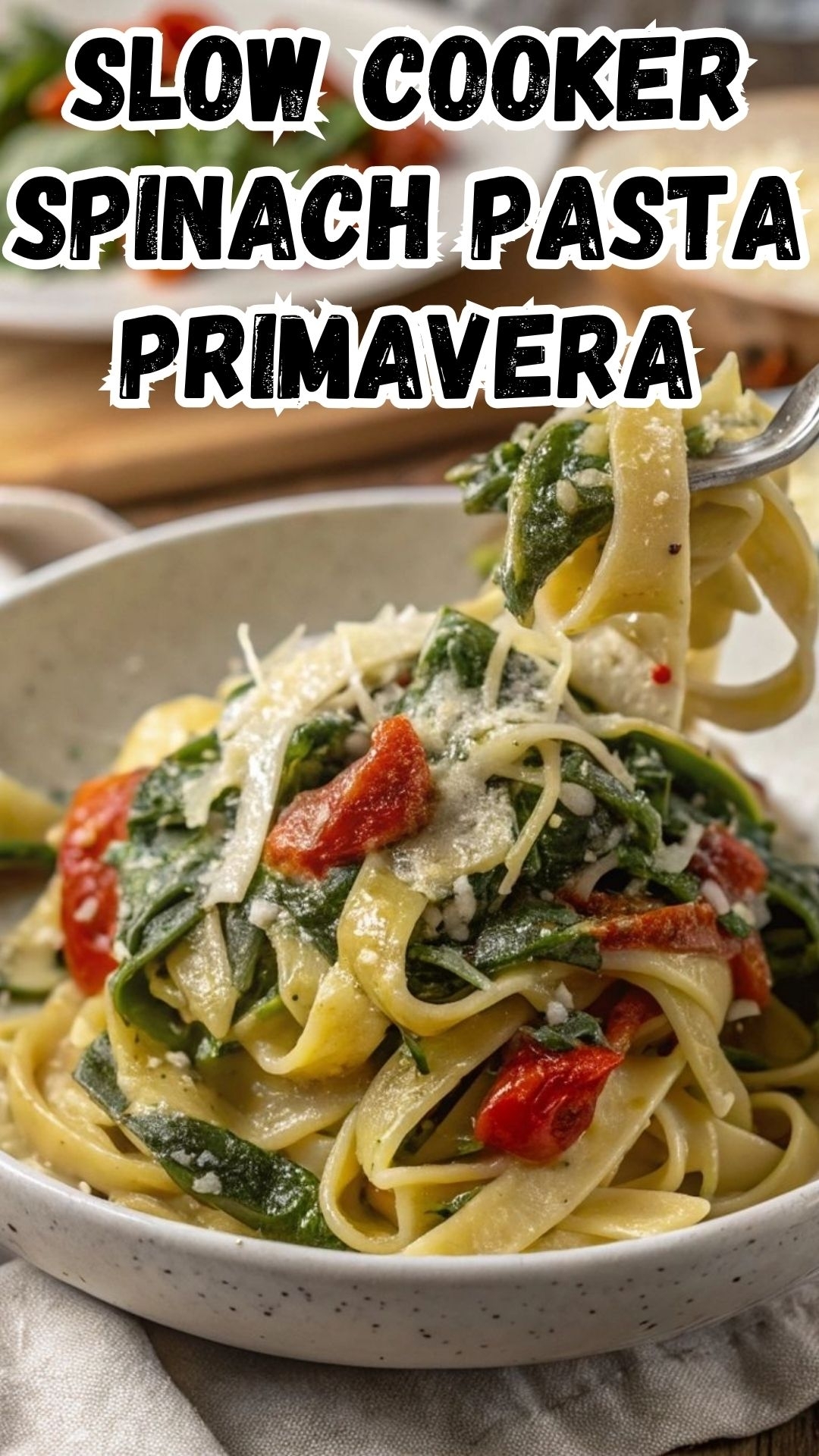 Slow Cooker Spinach Pasta Primavera Slow Cooker Spinach Pasta Primavera