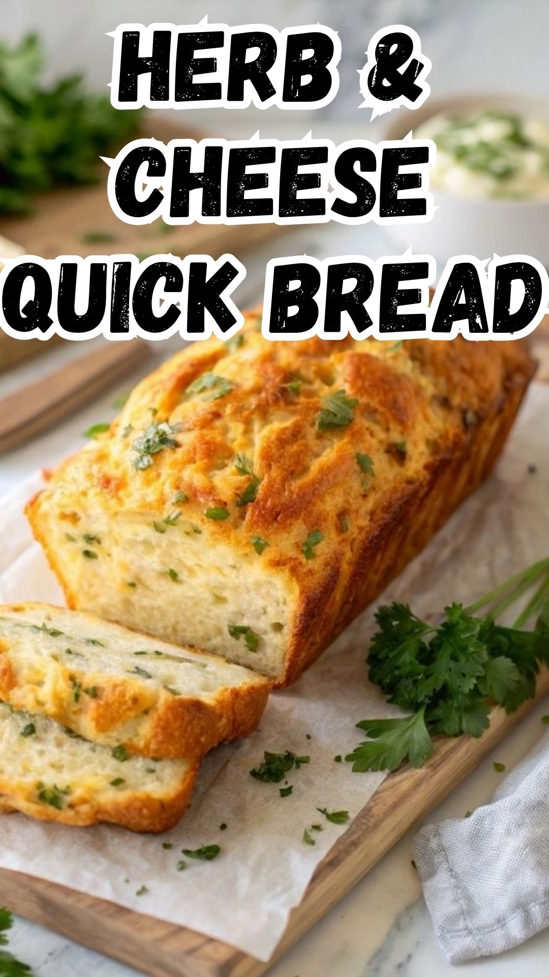 Herb & Cheese Quick Bread Herb & Cheese Quick Bread